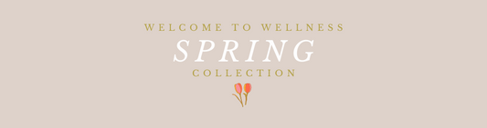 Welcome to Wellness ANZ Spring '23 Collection